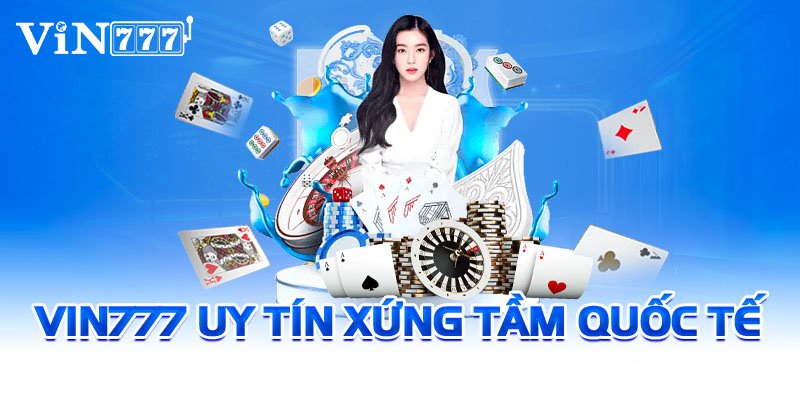 Vin777 là gì ? Giới thiệu Vin777 Mới Nhất 2024