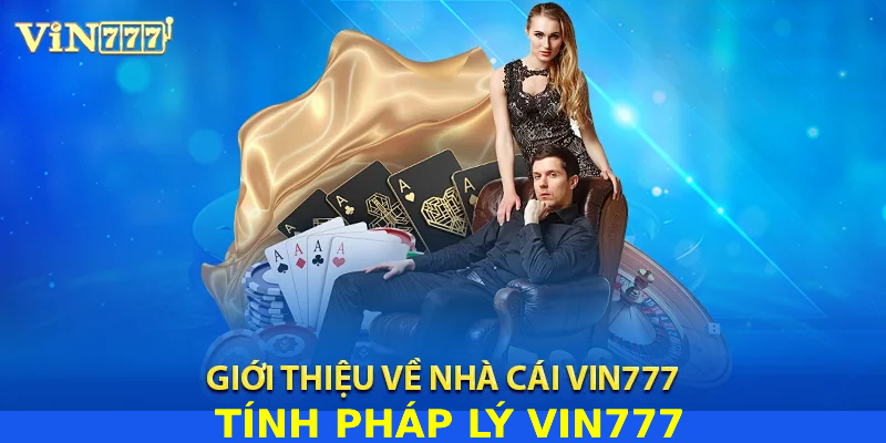 Tính pháp lý của nhà cái Vin777