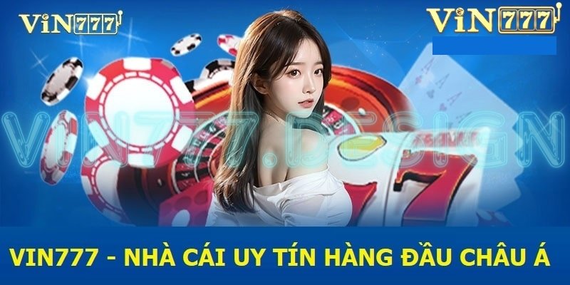 Lý Do Vin777 Trở Thành Sự Lựa Chọn Phổ Biến